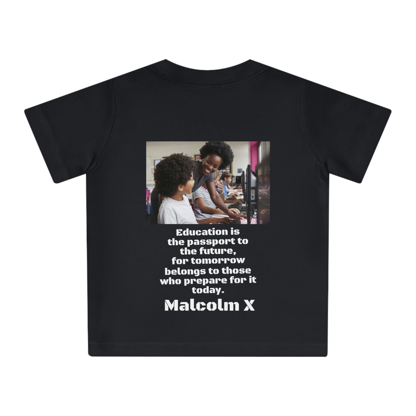 Baby Organic T-Shirt - Kids in school is Africa with JOY and Malcom X statement on EDUCATION - Printed in EU - Green Forest Home