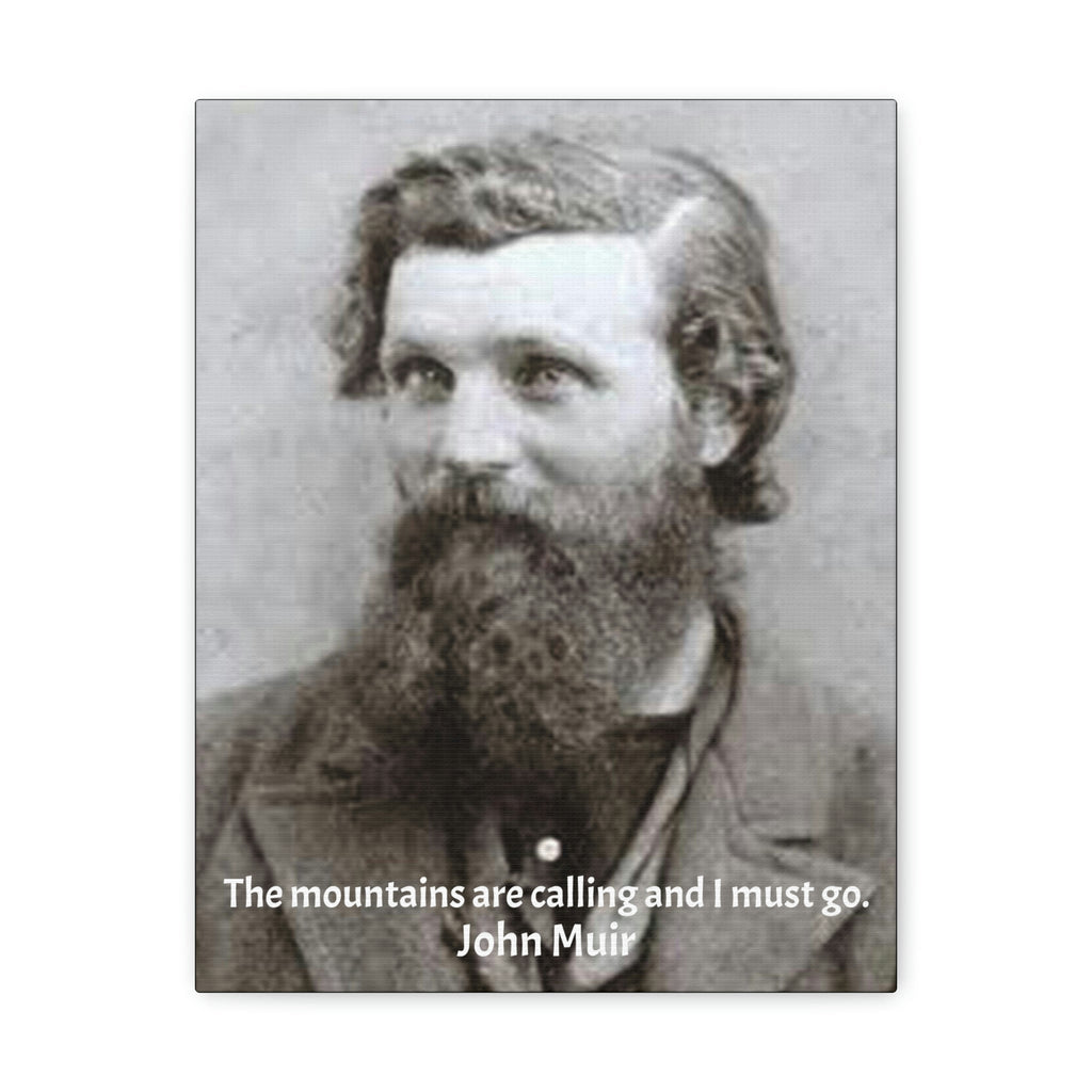 World Leaders - SMALL Canvas Gallery Wraps - Made in USA - John Muir - Father of the US National Parks & Sierra Club - Naturalist & author - lover of Yosemite & mountains - Green Forest Home